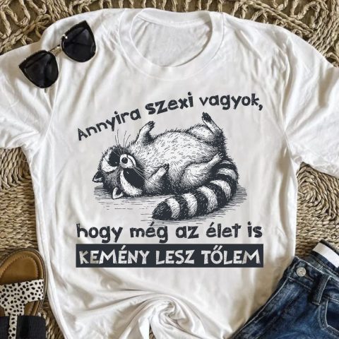 Annyira szexi vagyok, mosómedvével póló