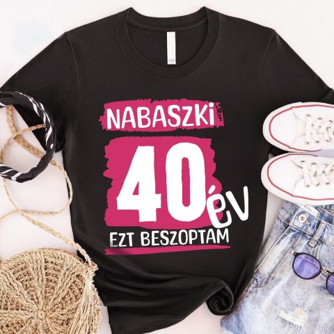 Nabaszki ... év ezt besz*ptam póló
