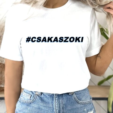 Hashtag csakaszoki póló
