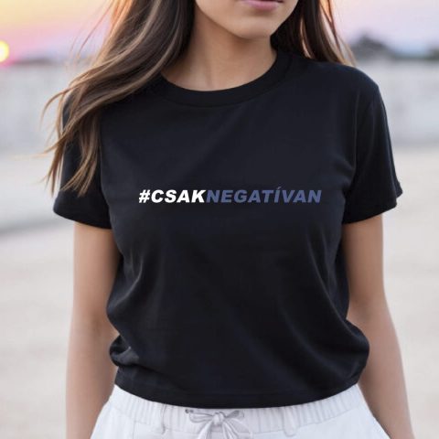 Hashtag csaknegatívan póló