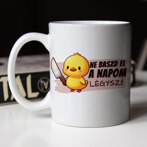 Ne b@szd el a napom bögre