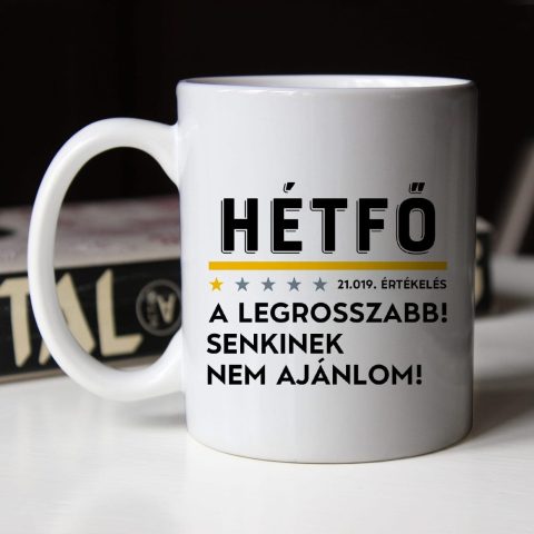 Hétfő, senkinek nem ajánlom bögre