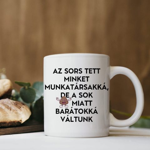 A sors tett minket munkatársakká bögre