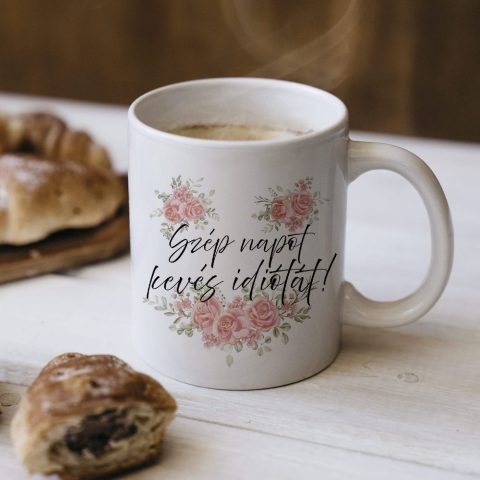 Szép napot, kevés idiótát bögre
