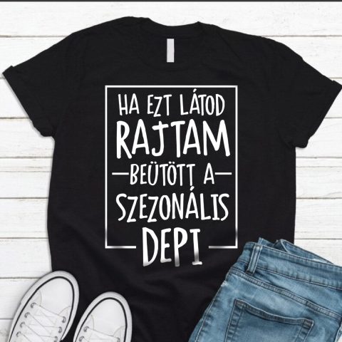 Beütött a szezonális depi póló