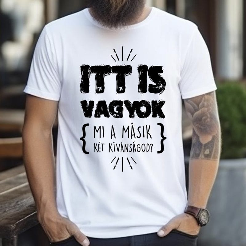 Itt is vagyok ...póló