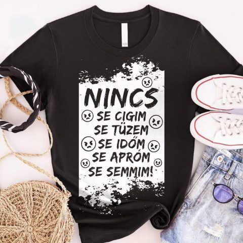 Nincs se cigim, se tüzem.. póló
