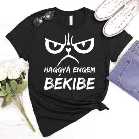 Haggyá engem békibe póló