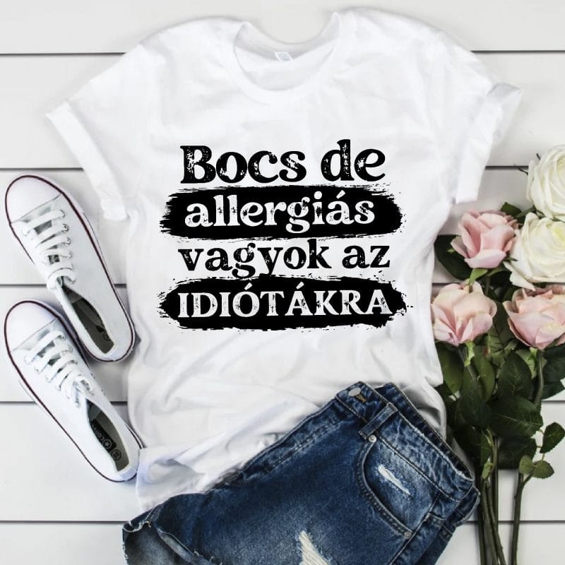 Bocs de allergiás vagyok a ... póló
