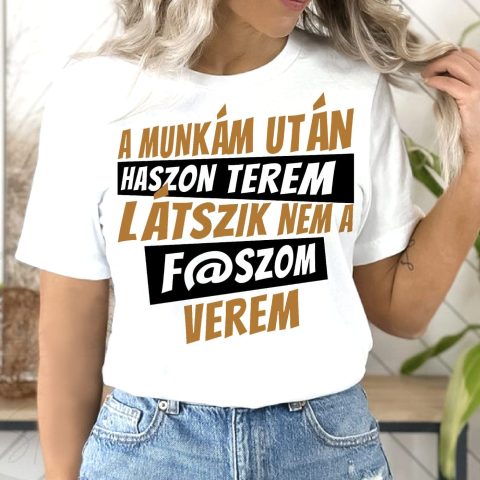 A munkám után haszon terem póló