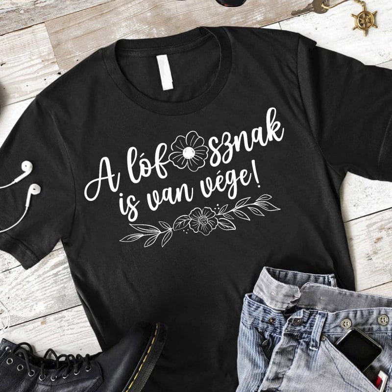 A lóf*sznak is van vége póló