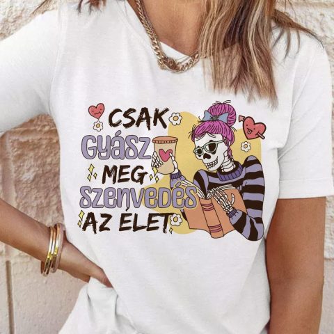 Csak gyász meg szenvedés az élet, olvasó csontvázzal póló