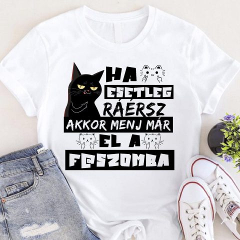 Ha esetleg ráérsz póló