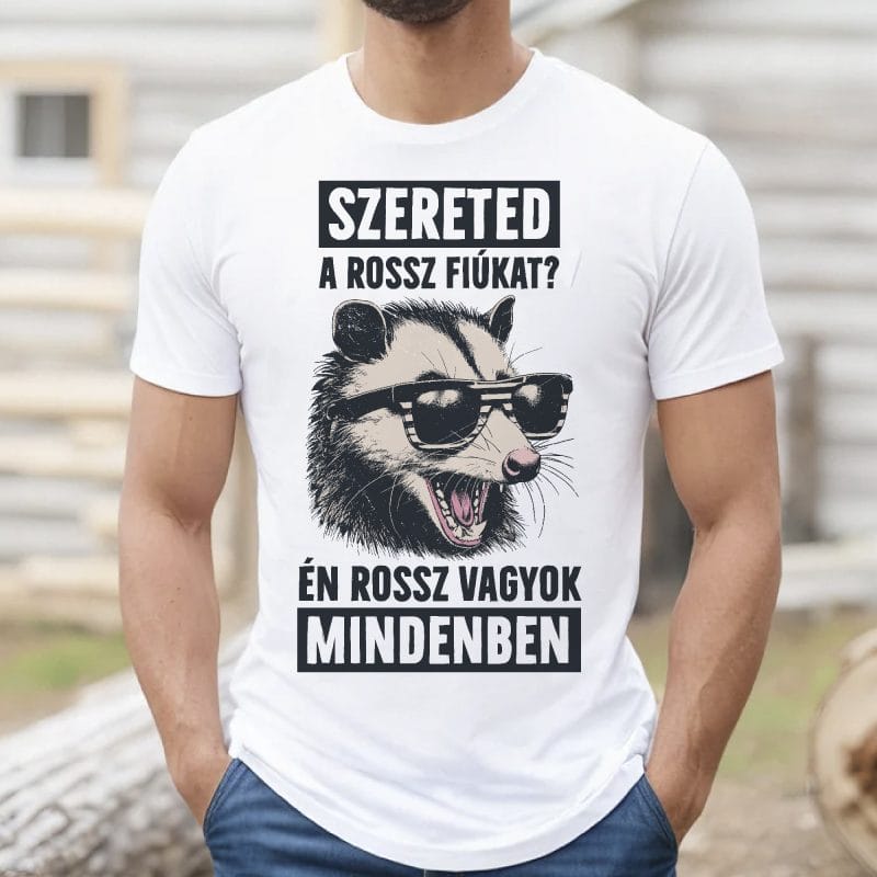 Szereted a rossz fiúkat? napszemüveges oposszummal póló