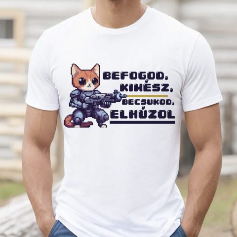 Befogod kimész, becsukod elhúzol, cicával póló
