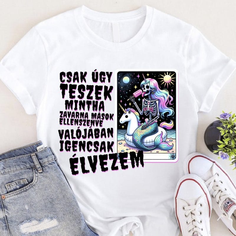 Csak úgy teszek mintha zavarna mások ellenszeve csontváz sellőkisasszonnyal póló