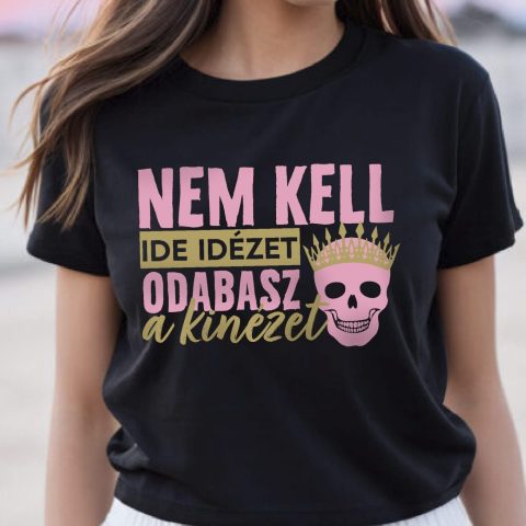 Nem kell ide idézet rózsaszín koponyás póló