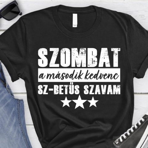 Szombat a második kedvenc Sz-betűs szavam póló