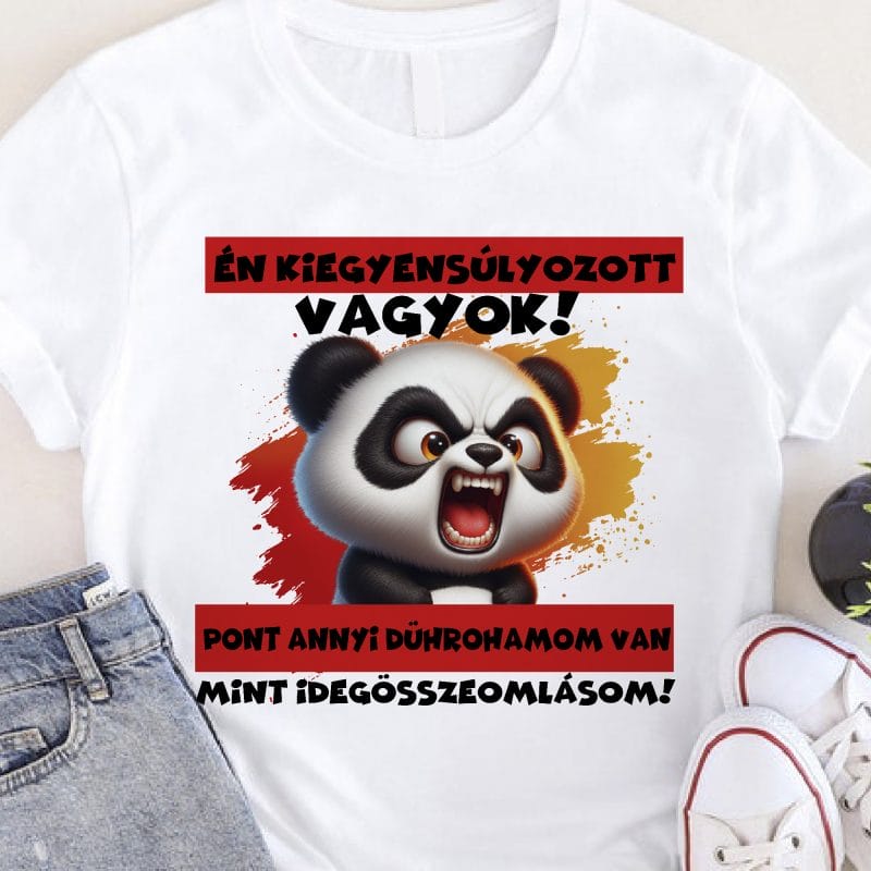 Én kiegyensúlyozott vagyok póló pandával