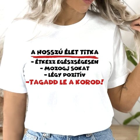 Tagadd le a korod póló