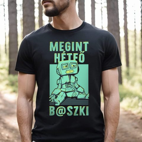 Megint hétfő b@szki zöld mintás póló