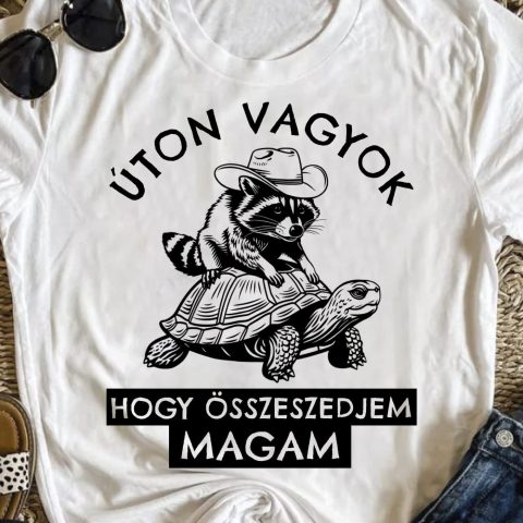 Úton vagyok hogy összeszedjem magam póló