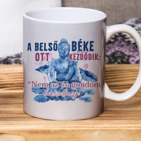 A belső béke ott kezdődik bögre