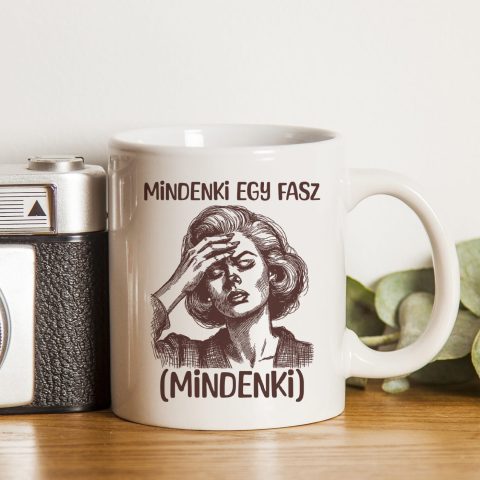 Mindenki egy f*sz bögre
