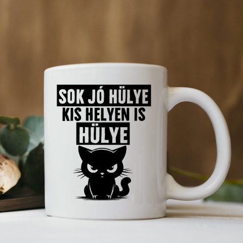 Sok jó hülye kis helyen is hülye bögre