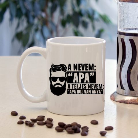 A nevem Apa, a teljes nevem Apa hol van Anya bögre