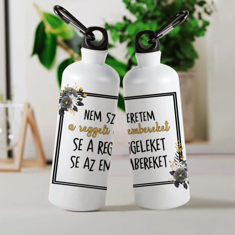 Nem szeretem a reggeli embereket kulacs