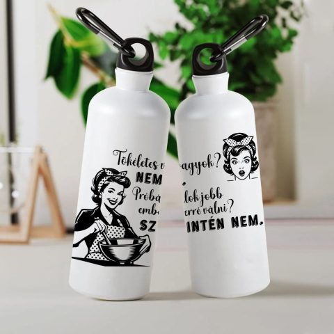 Tökéletes vagyok? Nem. kulacs