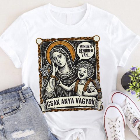 Csak anya vagyok szentképes póló
