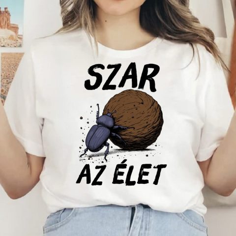 Szar az élet póló