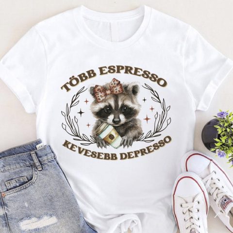 Több espresso kevesebb depresso póló