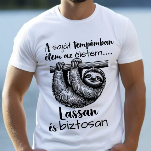 A saját tempómban élem az életem póló