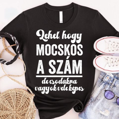 Lehet, hogy mocskos a szám póló