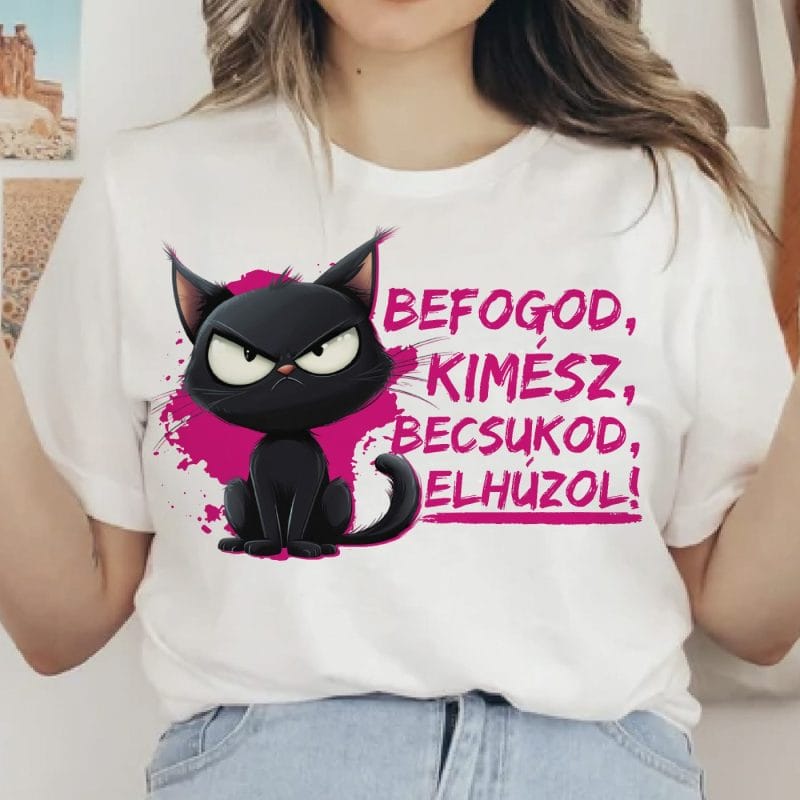 Befogod, kimész, becsukod, elhúzol cicás póló