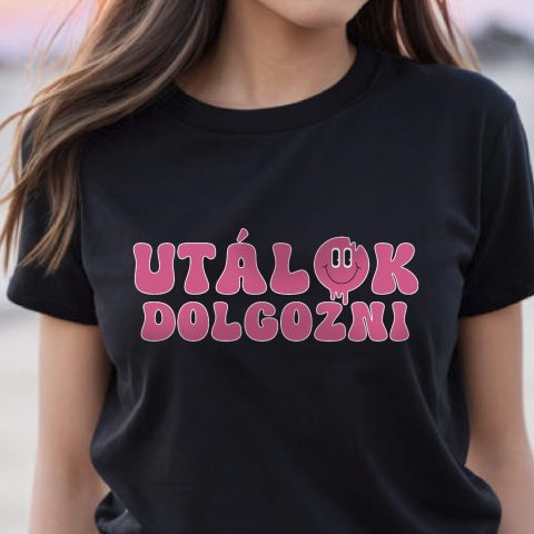 Utálok dolgozni csajos póló