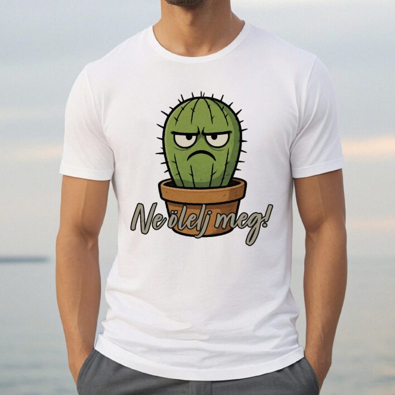 Ne ölelj meg kaktuszos póló