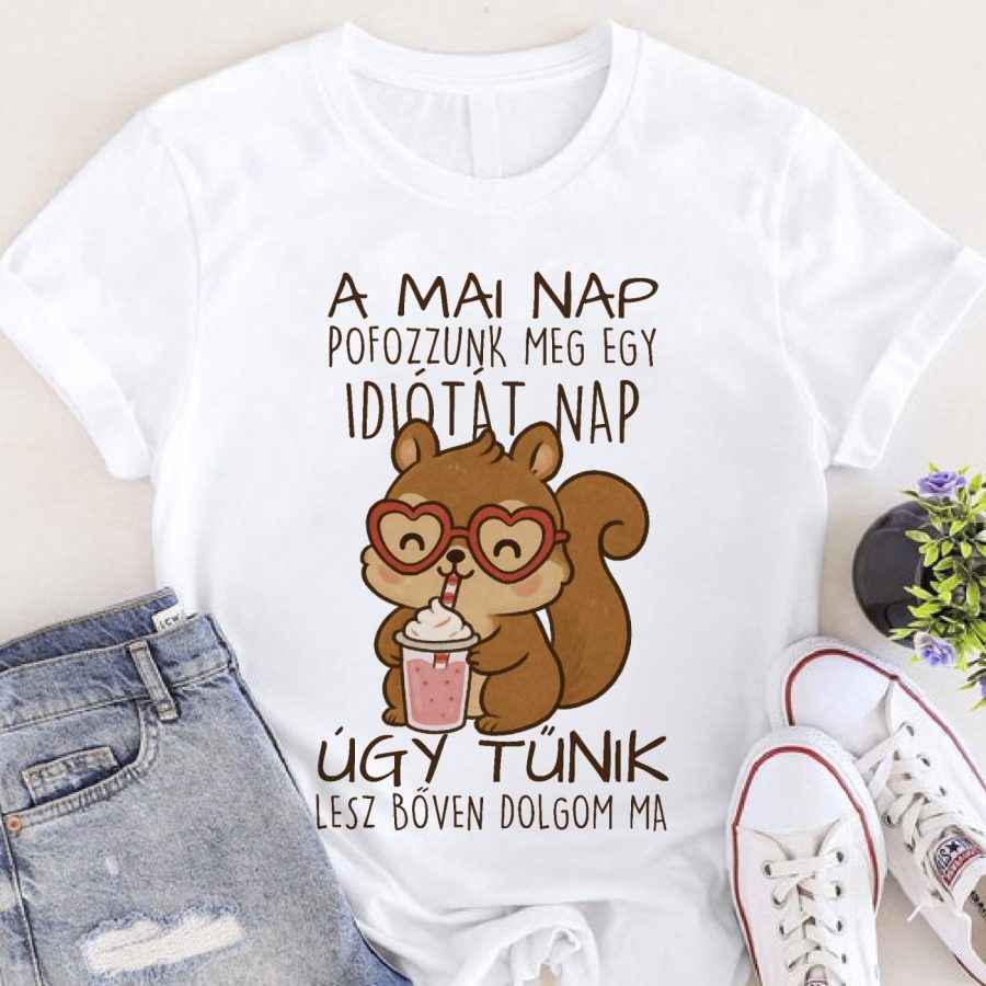 Pofozzunk meg egy idiótát póló