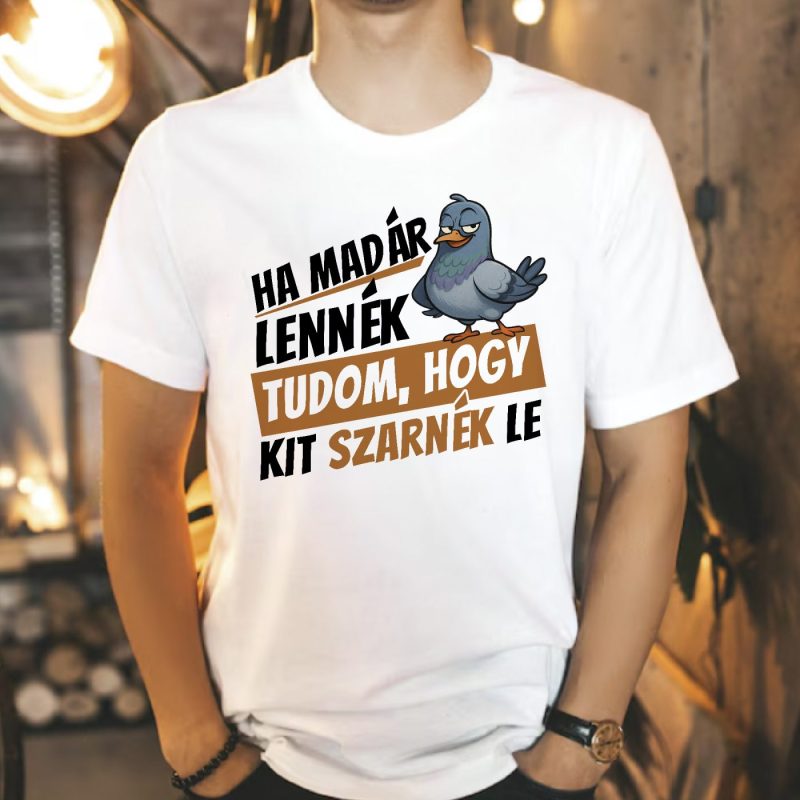 Ha madár lennék galambos póló