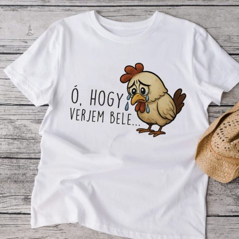 Ó, hogy verjem bele csirkés póló