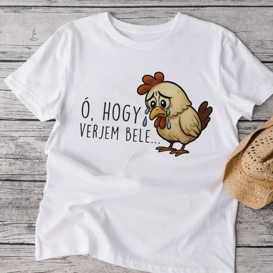Ó, hogy verjem bele csirkés póló