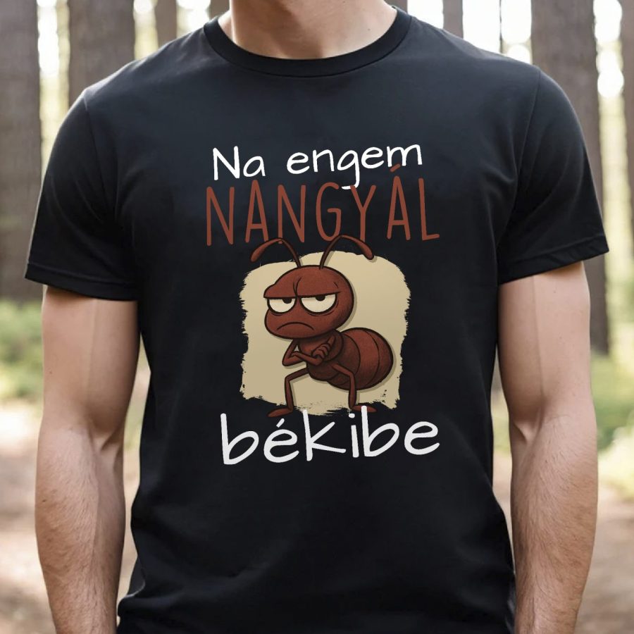 Na engem hangyál békibe póló