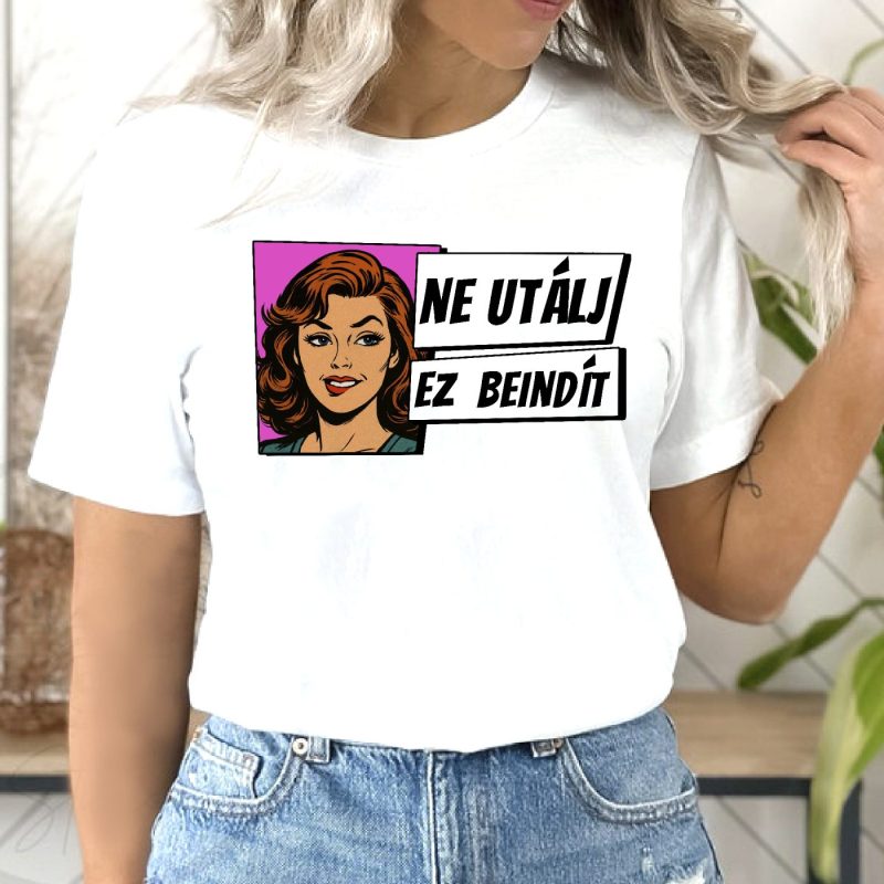 Ne utálj ez beindít póló lányos mintával