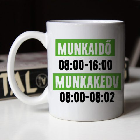 Munkaidő és munkakedv bögre