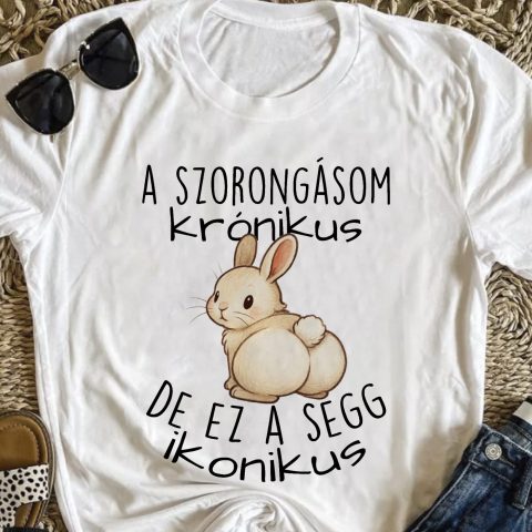 A szorongásom krónikus nyuszis póló