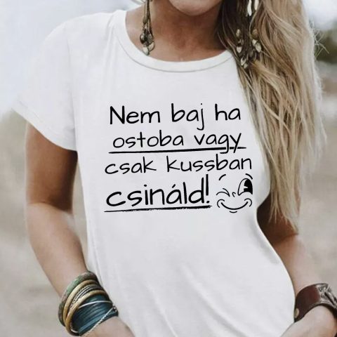 Nem baj ha ostoba vagy póló