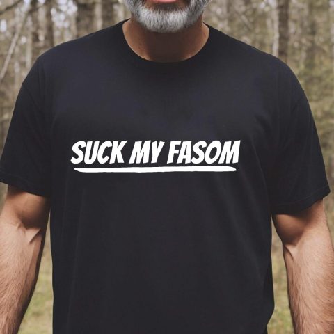 Suck my fasom póló